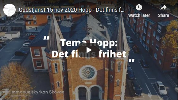 Gudstjänst 15 nov 2020 Hopp – Det finns frihet