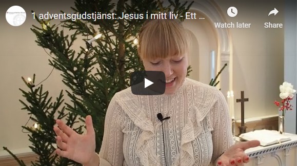 1 adventsgudstjänst: Jesus i mitt liv – Ett nådens år